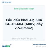 Cầu đấu khối 4P, 60A GG-TB-604 (600V, dây 2.5-6mm2) – Kanzen Việt Nam