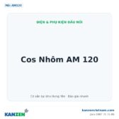 Cos Nhôm AM 120 – Kanzen Việt Nam