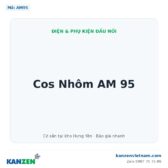Cos Nhôm AM 95 – Kanzen Việt Nam