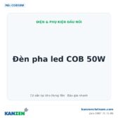 Đèn pha led COB 50W – Kanzen Việt Nam