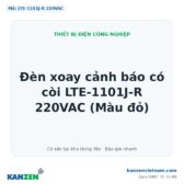 Đèn xoay cảnh báo có còi LTE-1101J-R 220VAC (Màu đỏ) – Kanzen Việt Nam